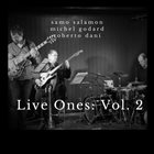 SAMO ŠALAMON Samo Salamon Trio (feat. Michel Godard & Roberto Dani) : Live Ones: Vol. 2 album cover