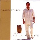 SAMUEL TORRES Skin Tones album cover