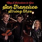 SAN FRANCISCO STRING TRIO May I Introduce To You album cover