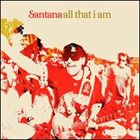 SANTANA — All That I Am album cover