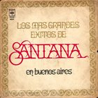 SANTANA Los Mas Grandes Éxitos De Santana En Buenos Aires album cover