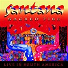 SANTANA Sacred Fire: Live in South America album cover