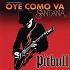 SANTANA — Santana feat. Pitbull: Oye 2014 album cover