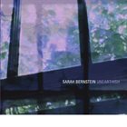 SARAH BERNSTEIN Unearthish album cover