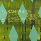 SARAH BUECHI Sarah Buechi With Stefan Aeby, André Pousaz And Lionel Friedli ‎: Shadow Garden album cover