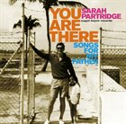 SARAH PARTRIDGE You Are There: Songs From My Father album cover
