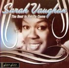 SARAH VAUGHAN Just Jazz: The Best Is Yet to Come album cover