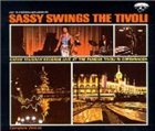 SARAH VAUGHAN Sassy Swings the Tivoli album cover