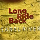 SAREL RIVER Long Ride Back album cover