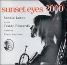 SASKIA LAROO Saskia Laroo Meets Teddy Edwards ‎: Sunset Eyes 2000 album cover