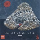 SATOKO FUJII Mahobin (Fujii / Anker / Tamura / Mori) :  Live at Big Apple in Kobe album cover