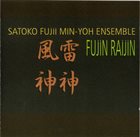 SATOKO FUJII Satoko Fujii Min-Yoh Ensemble ‎: Fujin Raijin album cover