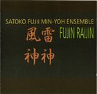 SATOKO FUJII Satoko Fujii Min-Yoh Ensemble ‎: Fujin Raijin album cover