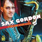 SAX GORDON In the Wee Small Hours album cover
