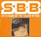 SBB Live In Frankfurt 1977. Follow My Music album cover