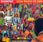 SCIENTIST High Priest Of Dub album cover