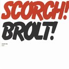 SCORCH TRIO Brolt! album cover