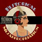 SCOTT BRADLEE'S POSTMODERN JUKEBOX Historical Misappropriation album cover