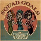SCOTT BRADLEE'S POSTMODERN JUKEBOX Squad Goals album cover