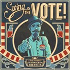 SCOTT BRADLEE'S POSTMODERN JUKEBOX Swing The Vote album cover