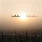SCOTT DUBOIS Black Hawk Dance album cover