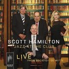 SCOTT HAMILTON Jazz at the Club-Live from Societeit De Witte album cover