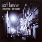 SCOTT HAMILTON Nocturnes & Serenades album cover