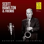 SCOTT HAMILTON Scott Hamilton & Friends : Natural Sound Recording album cover