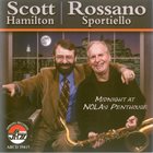 SCOTT HAMILTON Scott Hamilton and Rossano Sportiello : Midnight at Nola's Penthouse album cover