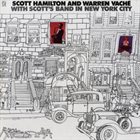 SCOTT HAMILTON With Scott's Band in New York City album cover