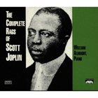 SCOTT JOPLIN The Complete Rags of Scott Joplin (performer William Albright) album cover