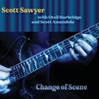 SCOTT SAWYER Change of Scene album cover