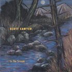 SCOTT SAWYER In The Stream album cover