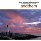 SCOTT WENDHOLT Scott Wendholt, Adam Kolker Quartet : Andthem album cover