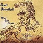 SCOTT WENDHOLDT What Goes Unsaid album cover