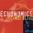 SEAMUS BLAKE Echonomics album cover