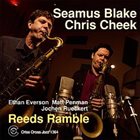 SEAMUS BLAKE Reeds Ramble (with Chris Cheek) album cover