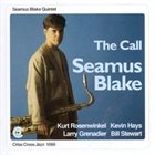 SEAMUS BLAKE The Call (With Kurt Rosenwinkel / Kevin Hays / Larry Grenadier / Bill Stewart) album cover