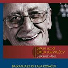SERBIAN JAZZ BRE! Balkan Jazz Of Lala Kovacev album cover