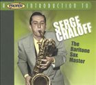 SERGE CHALOFF A Proper Introduction To Serge Chaloff: The Baritone Sax Master album cover