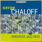 SERGE CHALOFF Greatest Jazz Hits album cover