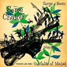 SERGE CHALOFF Serge & Boots / Plays The Fable Of Mabel album cover