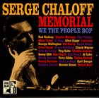 SERGE CHALOFF Serge Chaloff Memorial. We the people bop album cover