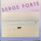SERGE FORTÉ Vaïna album cover