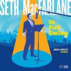 SETH MACFARLANE In Full Swing album cover
