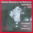 SHARKEY BONANO Sharkey Bonano at the Municipal Auditorium 1949 album cover