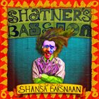 SHATNER'S BASSOON The Self Titled Album Shansa Barsnaan album cover