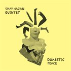 SHAY HAZAN Domesitc Peace album cover