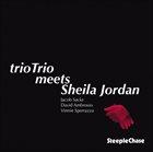 SHEILA JORDAN TrioTrio Meets Sheila Jordan album cover