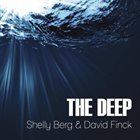 SHELLY BERG Shelly Berg And David Finck : The Deep album cover
